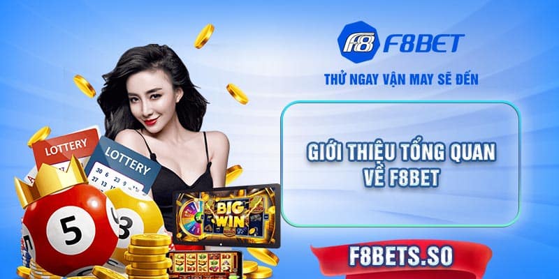 Giới thiệu tổng quan về F8BET