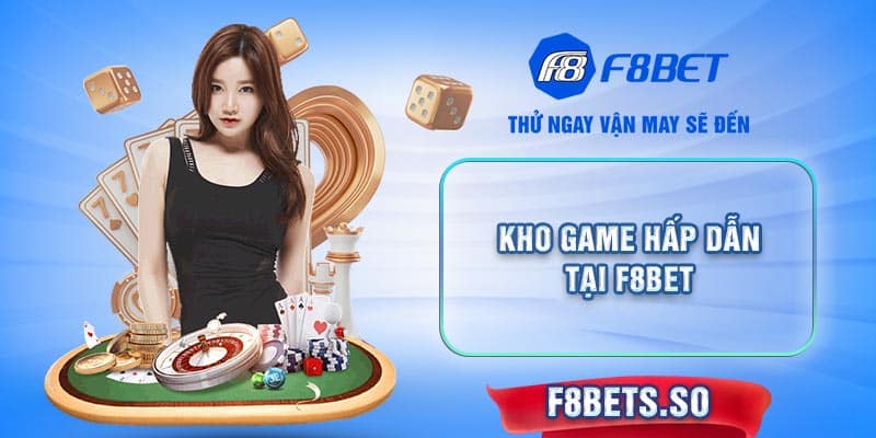 Đánh giá ưu nhược điểm của F8BET - Kho game hấp dẫn