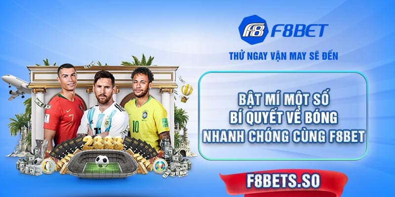 Chơi cá độ bóng đá cực dễ với hàng loạt thủ thuật đến từ các chuyên gia F8BET