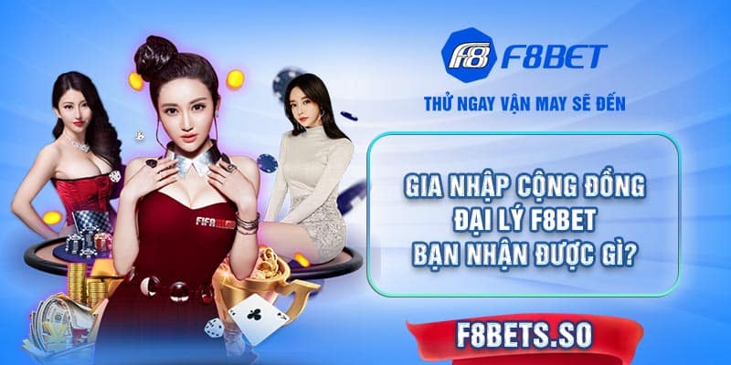 F8BET hỗ trợ đại lý tận tình, nhanh chóng, hiệu quả