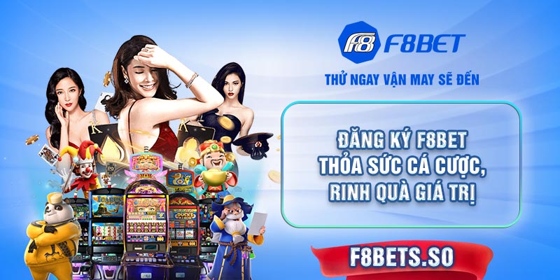 Các bước đăng ký F8BET từ A - Z