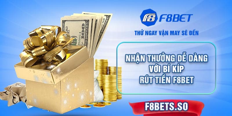 Cải thiện thời gian rút tiền F8BET đáng kể với các mẹo hay từ chuyên gia