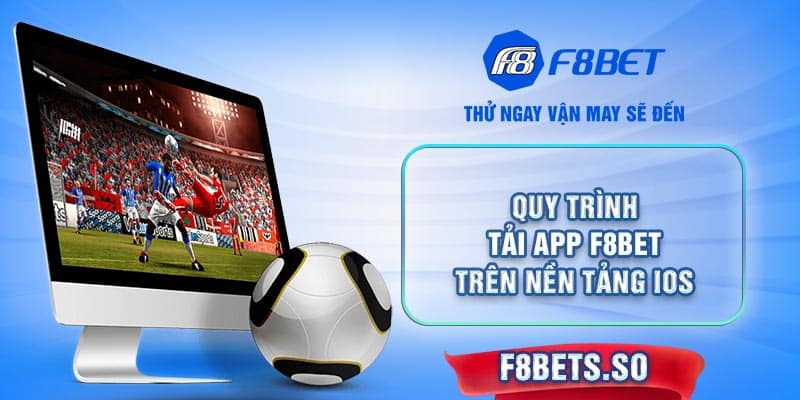 Hướng dẫn tải và cài đặt ứng dụng F8BET (iOS)