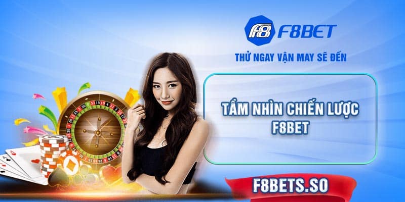 Về chúng tôi - F8BET sẽ ngày càng phát triển và phục vụ người dùng tốt hơn nữa!