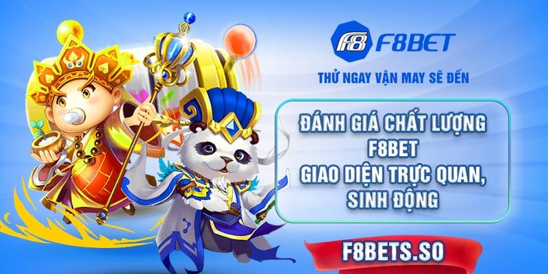 F8BET được đánh giá cao với giao diện khoa học, ai cũng có thể sử dụng