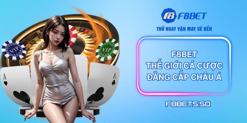 Khám phá về chúng tôi - F8BET