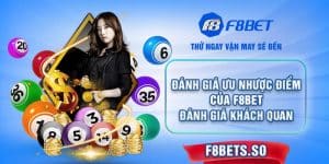 Cùng tham khảo các đánh giá khách quan nhất về nhà cái F8BET