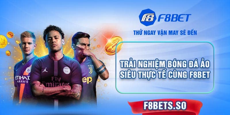 Hãy cùng hòa mình vào bầu không khí sôi động tại Bóng Đá Ảo F8BET!