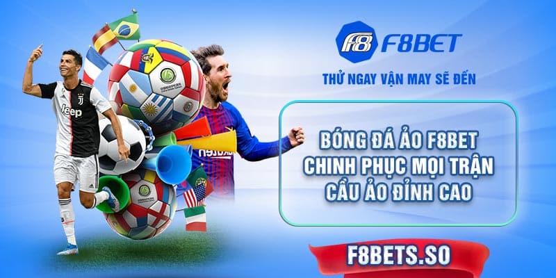 Hướng dẫn chơi bóng đá ảo tại nhà F8BET