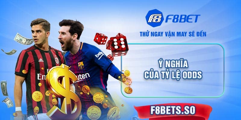 Chức năng chính của tỷ lệ Odds là xác định mức thưởng mà người chơi được nhận