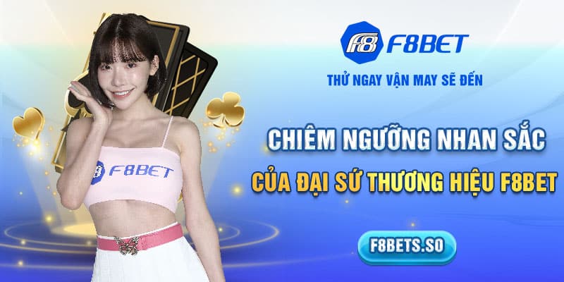 Chính thức công bố đại sứ thương hiệu F8BET 2024