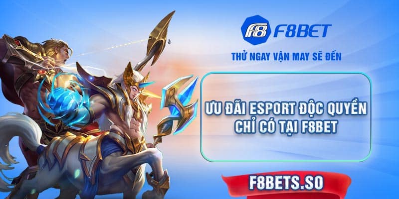 Đăng ký F8BET để nhận về khuyến mãi Esport cực khủng - Ưu đãi không ngừng nghỉ