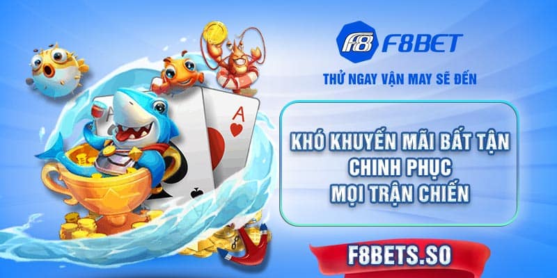 Tận hưởng vô vàn ưu đãi khi săn cá F8BET - Đăng ký ngay!