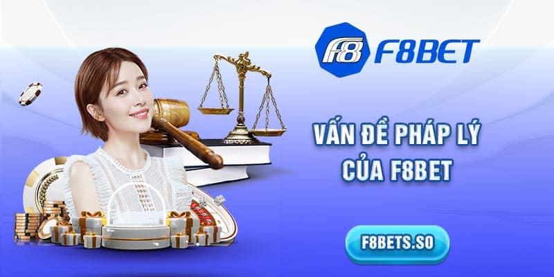 Vấn đề pháp lý của F8BET